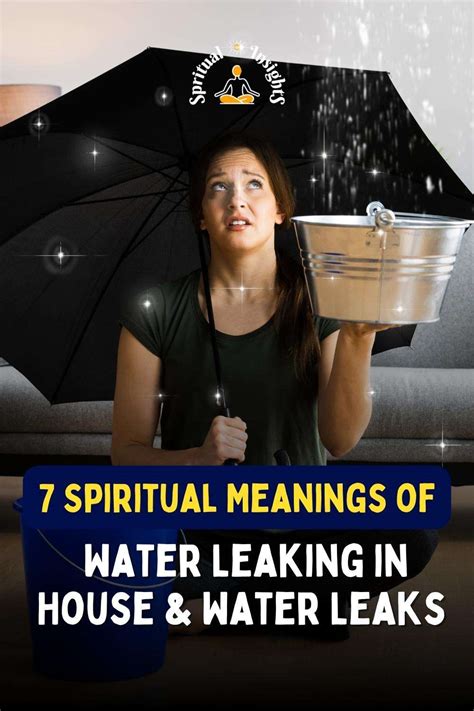 spiritual meaning of water leaking in house|Spiritual Meaning Of Water Problems In House